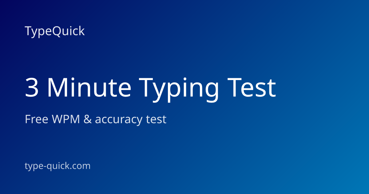 3 Minute Typing Test – Free WPM Test | TypeQuick